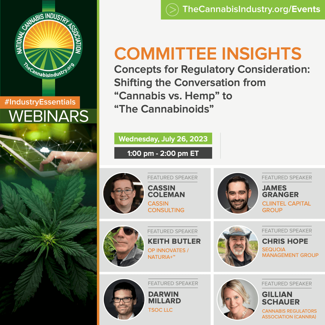 Committee Insights | 7.26.23 | Concepts for Regulatory Consideration – Shifting the Conversation from “Cannabis vs. Hemp” to “The Cannabinoids”