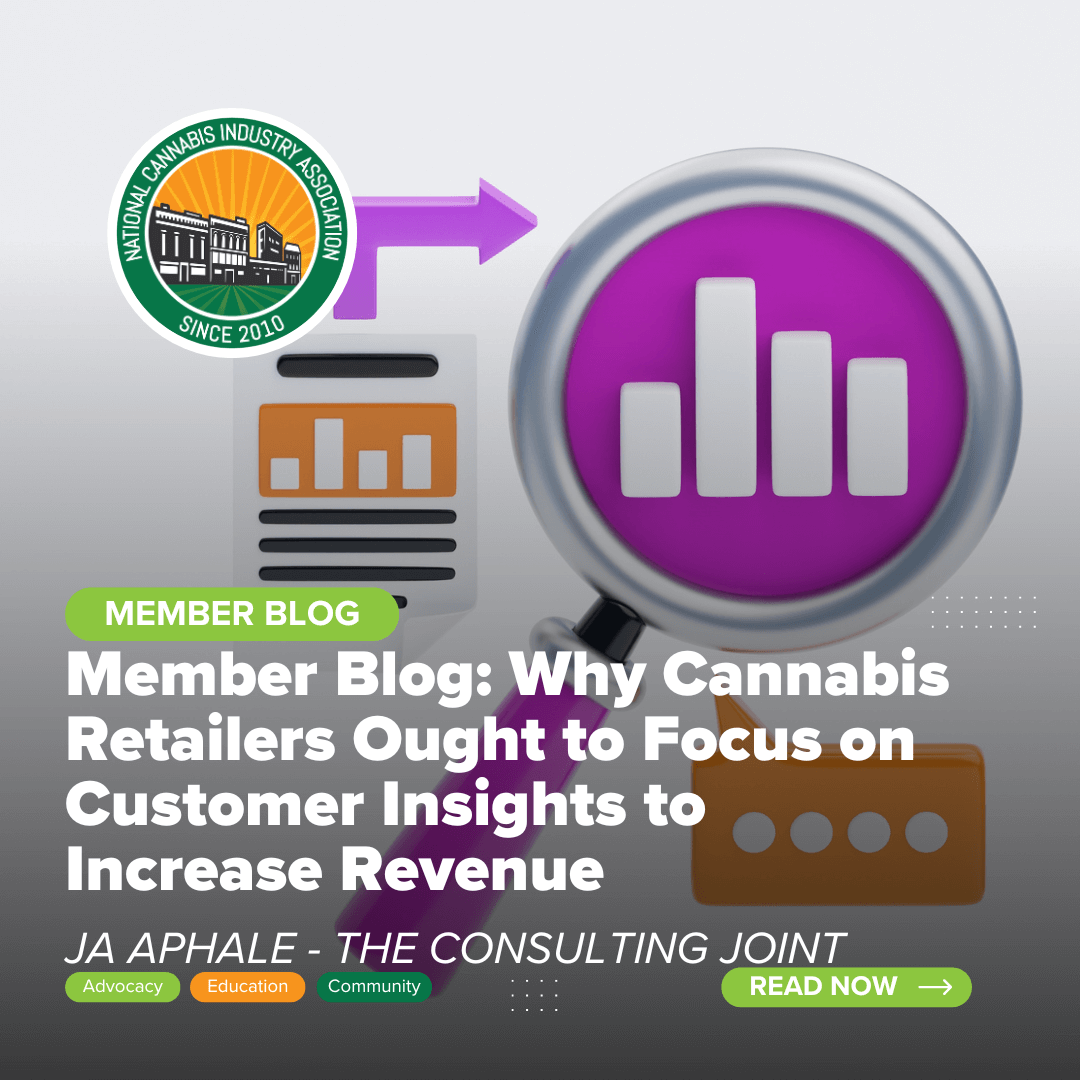 Member Blog: Why Cannabis Retailers Ought to Focus on Customer Insights to Increase Revenue